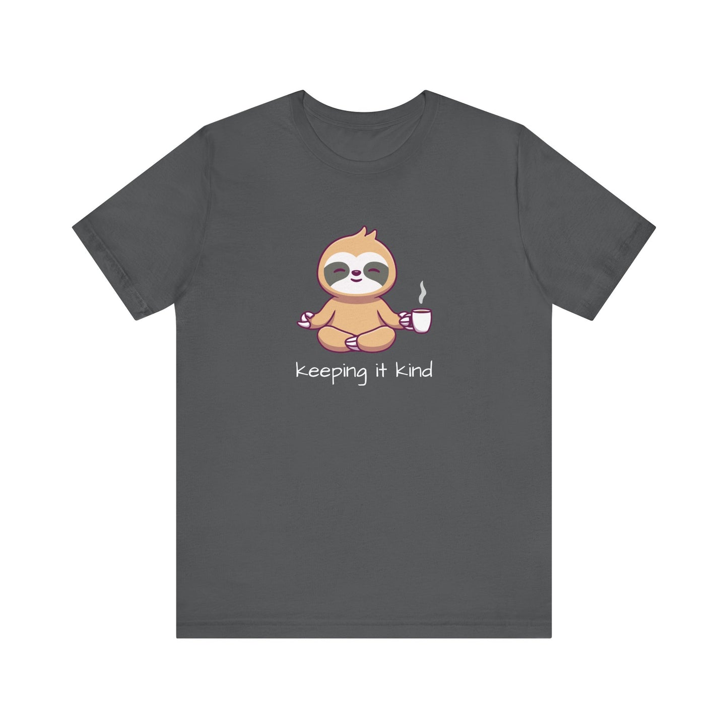 Sloth Coffee Graphic T-Shirt 'Keeping it Kind' Unisex Small-3X Free Shipping