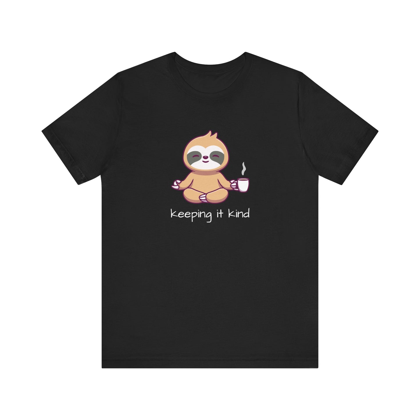 Sloth Coffee Graphic T-Shirt 'Keeping it Kind' Unisex Small-3X Free Shipping