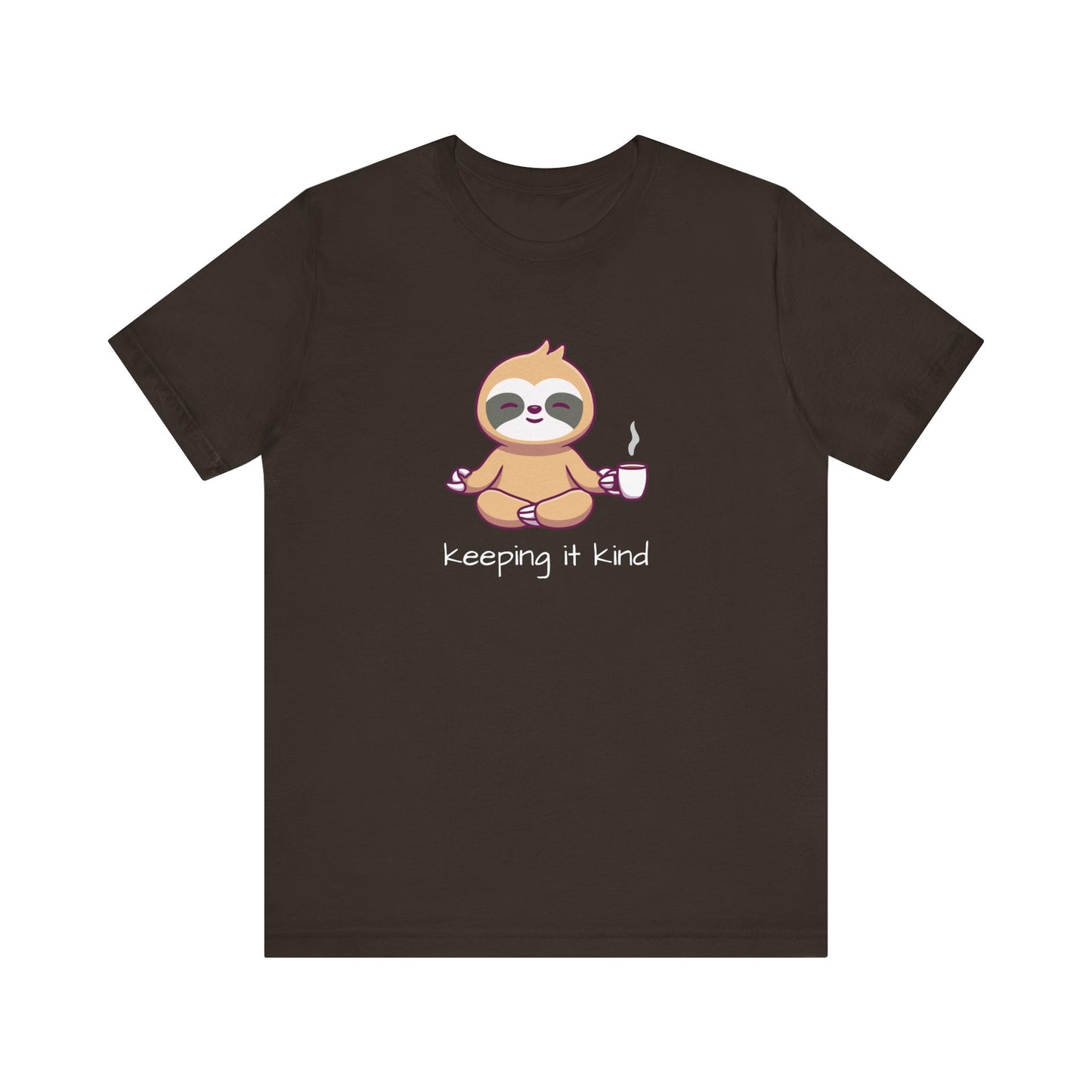 Sloth Coffee Graphic T-Shirt 'Keeping it Kind' Unisex Small-3X Free Shipping