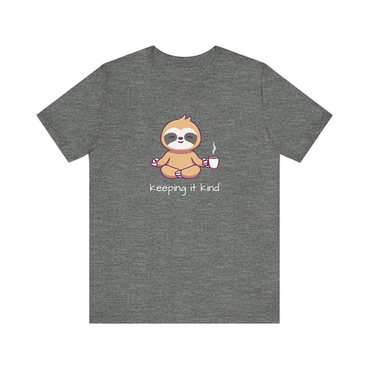 Sloth Coffee Graphic T-Shirt 'Keeping it Kind' Unisex Small-3X Free Shipping